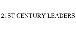 21ST CENTURY LEADERS