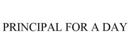 PRINCIPAL FOR A DAY