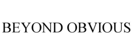 BEYOND OBVIOUS