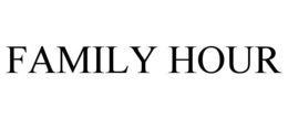FAMILY HOUR
