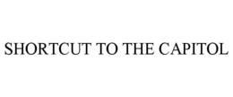 SHORTCUT TO THE CAPITOL