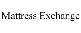 MATTRESS EXCHANGE