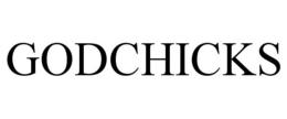 GODCHICKS