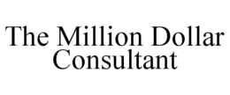 THE MILLION DOLLAR CONSULTANT