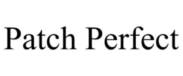 PATCH PERFECT