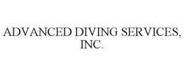 ADVANCED DIVING SERVICES, INC.