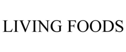 LIVING FOODS