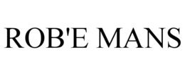 ROB'E MANS