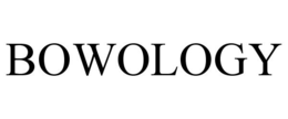 BOWOLOGY