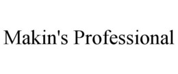 MAKIN'S PROFESSIONAL