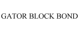 GATOR BLOCK BOND