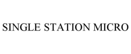 SINGLE STATION MICRO