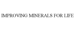 IMPROVING MINERALS FOR LIFE
