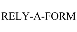 RELY-A-FORM