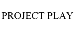 PROJECT PLAY