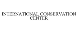 INTERNATIONAL CONSERVATION CENTER