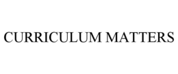 CURRICULUM MATTERS