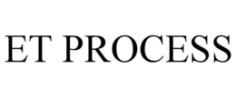 ET PROCESS