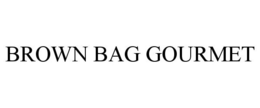 BROWN BAG GOURMET