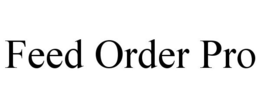 FEED ORDER PRO