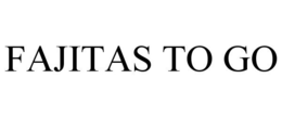FAJITAS TO GO