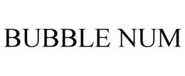 BUBBLE NUM