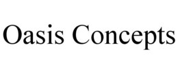 OASIS CONCEPTS
