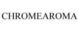 CHROMEAROMA
