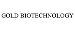 GOLD BIOTECHNOLOGY