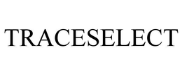 TRACESELECT