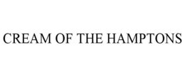 CREAM OF THE HAMPTONS