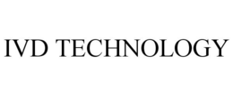 IVD TECHNOLOGY