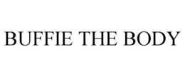 BUFFIE THE BODY