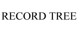 RECORD TREE