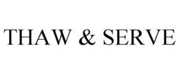 THAW & SERVE