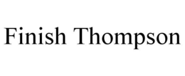 FINISH THOMPSON