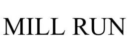 MILL RUN