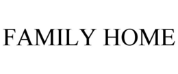 FAMILY HOME