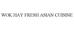 WOK HAY FRESH ASIAN CUISINE