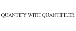 QUANTIFY WITH QUANTIFILER