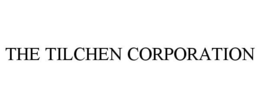 THE TILCHEN CORPORATION