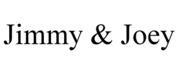 JIMMY & JOEY