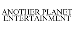 ANOTHER PLANET ENTERTAINMENT