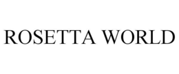ROSETTA WORLD