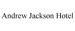 ANDREW JACKSON HOTEL