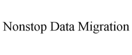 NONSTOP DATA MIGRATION