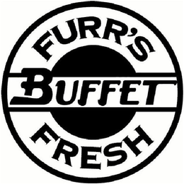 FURR'S FRESH BUFFET