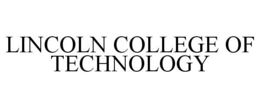LINCOLN COLLEGE OF TECHNOLOGY