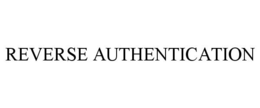 REVERSE AUTHENTICATION
