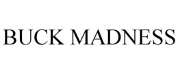 BUCK MADNESS